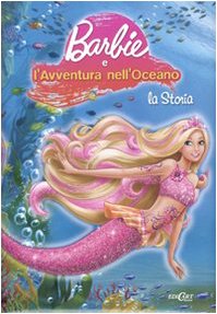 Barbie e l'avventura nell'oceano. La storia (Hardcover)