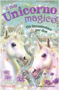 Un incantesimo per due. Il mio unicorno magico (Perfect Paperback)