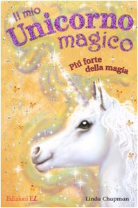 Più forte della magia. Il mio unicorno magico (Paperback)