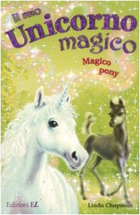 Magico pony. Il mio unicorno magico (Paperback)