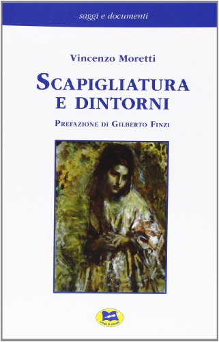 Scapigliatura e dintorni (Paperback)