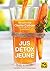 Jus, Détox, Jeûne: Pour se ...