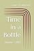 Time in a Bottle: Volume I:...