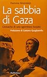 La sabbia di Gaza. Cronache di uno sgombero forzato