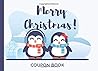 Merry Christmas Coupon Book: Christmas Coupon for Kids,Teens and Adults: Holiday Coloring Book Pages/Do It Yourself Christmas Present Idea/Cute Penguins