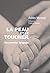 La Peau et le Toucher: Un p...