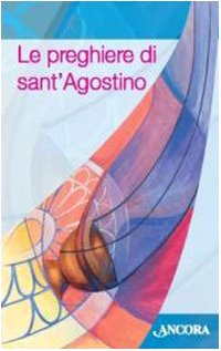Le preghiere di Sant'Agostino (Paperback)