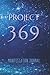369 Project Manifestation Journal by Anna Stone