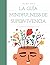 La guía mindfulness de supe...
