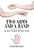Two Arms and a Hand: Or Wha...