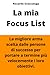 La Mia Focus List: La migli...