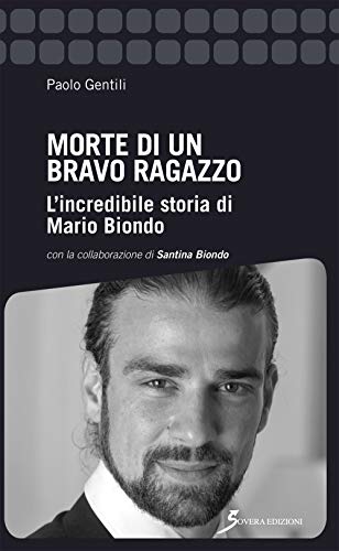 Morte di un bravo ragazzo: L'incredibile storia di Mario Biondo (Paperback)