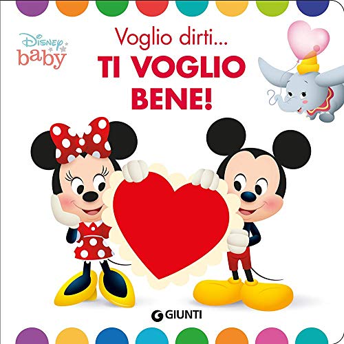 Voglio dirti... ti voglio bene! Ediz. a colori (Board Book)