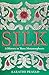 Silk: A History in Three Me...