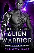 Loved by the Alien Warrior