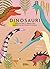 Dinosauri. I giganti della preistoria spiegati in un colpo d'occhio