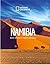 NAMIBIA: ROSSI DESERTI E PARCHI NAZIONALI. PAESI DEL MONDO. NATIONAL GEOGRAPHIC