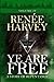 Ye are Free (The Rochegude Series)