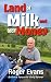 Land of Milk and (no) Money