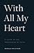 With All My Heart: A Guide to the Profession of Faith