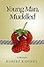 Young Man, Muddled: A Memoir