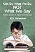 Kids Do What We Do Not What We Say by M Saravanan