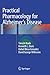 Practical Pharmacology for Alzheimer’s Disease by Takashi Kudo