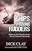 Ships Without Rudders by Dick Clay