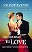 The Courage to Love (Brothers in Arms Book 1)