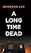 A Long Time Dead