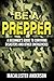Be a Prepper: A Beginner's ...