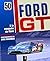 Ford GT - comment Ford a fait taire les critiques, humilié Fe... by Preston Lerner