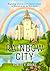 Rainbow City: Exploring what we won't find (or miss!) in Heaven or on the new Earth