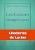 Les Liaisons dangereuses by Pierre Choderlos de Laclos