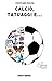 Calcio, tatuaggi e...