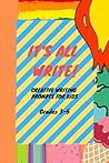 It's All Write!: Creative Writing Prompts for kids