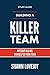 Building a Killer Team - Study Guide by Shawn Lovejoy