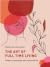 The Art Of Full Time Living by Natalie Yan-Chatonsky The Art Of Full Time Living by Natalie Yan-Chatonsky