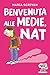 Benvenuta Alle Medie, Nat