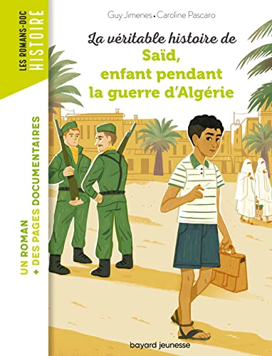 La véritable histoire de Saïd, enfant pendant la guerre d'Algérie (French Edition)