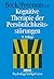 Kognitive Therapie der Persönlichkeitsstörungen by Aaron T. Beck
