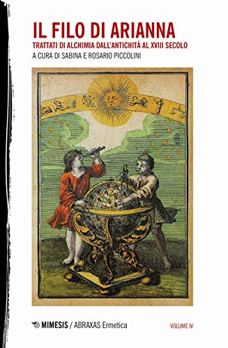 Il filo di Arianna. Trattati di alchimia dall'antichità al XVIII secolo (Paperback)