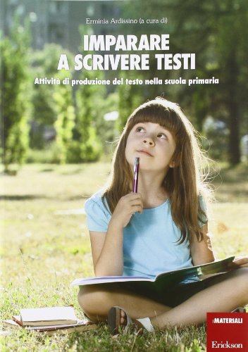 Imparare a scrivere testi. Attività di produzione del testo nella scuola primaria (Paperback)