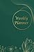 Weekly Planner: Undated Planner with green and faux gold cover