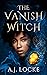 The Vanish Witch (Kitaine N...