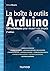 La boîte à outils Arduino - 2e éd. - 120 techniques pour réussir vos projets: 120 techniques pour réussir vos projets