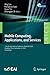 Mobile Computing, Applications, and Services: 11th EAI International Conference, MobiCASE 2020, Shanghai, China, September 12, 2020, Proceedings ... and Telecommunications Engineering)