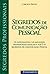Segredos De Comunicacao Pes...