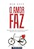 O Amor Faz ? Descubra Uma V...