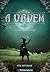 Ordem, A by Stuart Daly